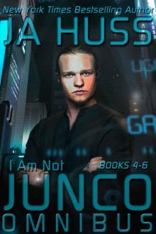 I Am Not Junco Omnibus: Books Four – Six I Am Not Junco Omnibus: Books Four – Six