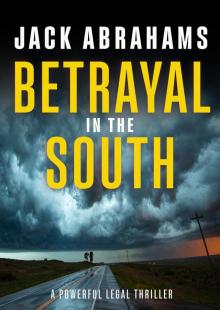 Betrayal in the South: A Legal Thriller (Ryan Noble Legal Thriller Series Book 3) Betrayal in the South: A Legal Thriller (Ryan Noble Legal Thriller Series Book 3)