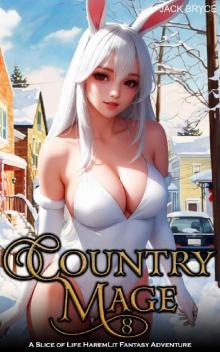 Country Mage 8: A Slice of Life HaremLit Fantasy Adventure