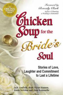 Chicken Soup for the Bride's Soul Chicken Soup for the Bride's Soul