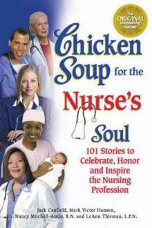 Chicken Soup for the Nurse's Soul Chicken Soup for the Nurse's Soul