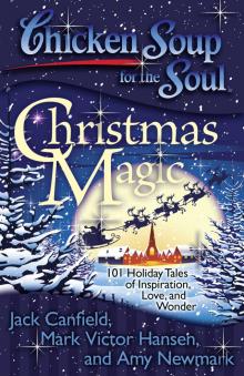 Chicken Soup for the Soul: Christmas Magic Chicken Soup for the Soul: Christmas Magic