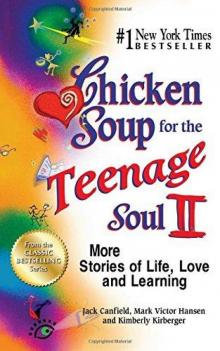 Chicken Soup for the Teenage Soul II Chicken Soup for the Teenage Soul II