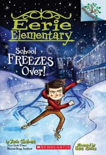 EE05. School Freezes Over!