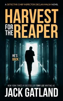Harvest For The Reaper: A British Murder Mystery (Detective Inspector Declan Walsh Book 18)