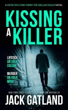 Kissing A Killer: A British Murder Mystery (Detective Inspector Declan Walsh Book 16)