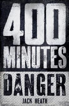 400 Minutes of Danger 400 Minutes of Danger