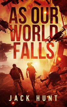 As Our World Falls: A Post-Apocalyptic Survival Thriller (Cyber Apocalypse Book 2)