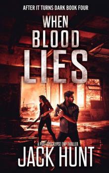 When Blood Lies: A Post Apocalypse EMP Thriller