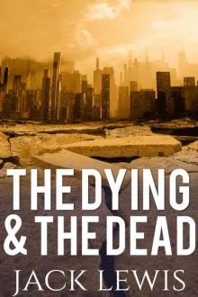 The Dying & The Dead (Book1): The Dying & The Dead