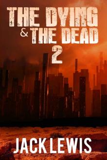 The Dying & The Dead (Book 2)