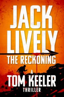 The Reckoning: A Tom Keeler Thriller: Book 7