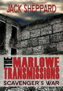 The Marlowe Transmissions: Scavenger's War
