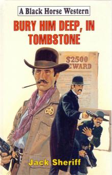Bury Him Deep, In Tombstone Bury Him Deep, In Tombstone