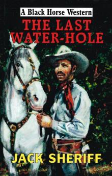 The Last Waterhole The Last Waterhole