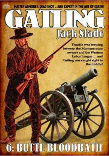 Butte Bloodbath (A Gatling Western #6) Butte Bloodbath (A Gatling Western #6)