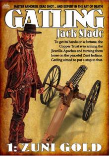 Zuni Gold (Gatling Western #1) Zuni Gold (Gatling Western #1)