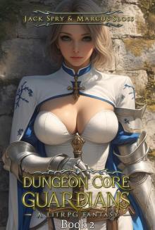 Dungeon Core Guardians 2: A LitRPG Fantasy