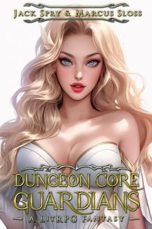 Dungeon Core Guardians: A LitRPG Fantasy