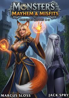 Monsters Mayhem & Misfits Omnibus: Books 4-6