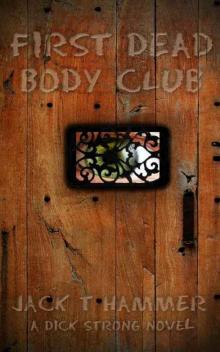 First Dead Body Club (Dick Strong Book 1)