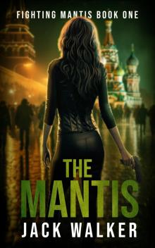 The Mantis: KGB's Best to Their Most Wanted