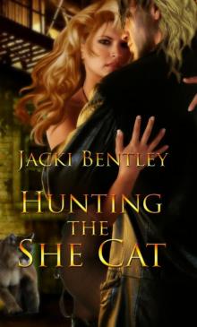 Hunting the She-Cat Hunting the She-Cat