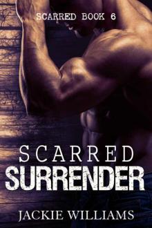 Scarred Surrender (Scarred Series Book 6)
