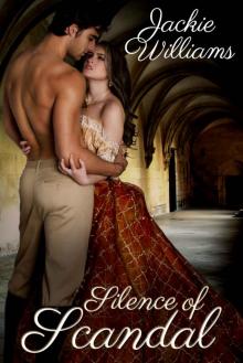 Silence Of Scandal (Unrivalled Regency Book 1) Silence Of Scandal (Unrivalled Regency Book 1)