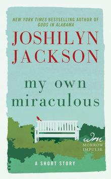 My Own Miraculous: A Short Story