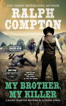 Ralph Compton My Brother, My Killer Ralph Compton My Brother, My Killer