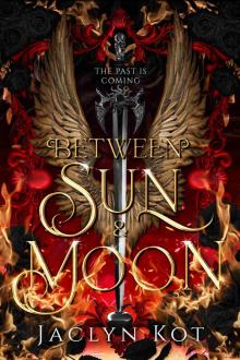 Between Sun and Moon (Between Life and Death Series Book 2)