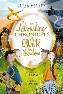 The Astonishing Chronicles of Oscar from Elsewhere The Astonishing Chronicles of Oscar from Elsewhere