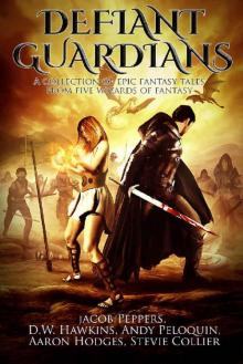 Defiant Guardians Anthology Defiant Guardians Anthology