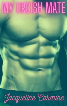 My Orcish Mate (Monster Merge Romance Book 2)