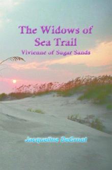 The Widows of Sea Trail-Vivienne of Sugar Sands The Widows of Sea Trail-Vivienne of Sugar Sands
