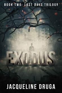 Exodus: Book Two: Last Days Trilogy