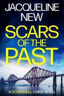 Scars of the Past: A Scottish Crime Thriller (DCI McNeill Crime Thriller Book 1)