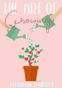The Art of Growing
