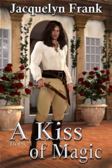A Kiss of Magic: A Kiss of Magic Book One A Kiss of Magic: A Kiss of Magic Book One