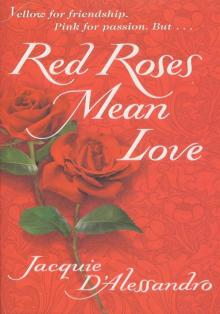 RED ROSES MEAN LOVE