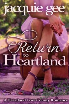 Return to Heartland: A Heartland Cove County Romance