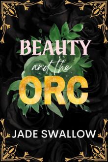 Beauty and the Orc: Age Gap Monster Romance Short Read Beauty and the Beast Retelling with Pregnancy and Lactation