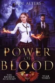 The Broken Academy 3: Power of Blood (A Paranormal Academy Reverse Harem Romance)