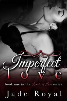 Imperfect Love: Book 1 (Limits of Love Series 2)