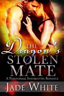 The Dragon's Stolen Mate: A Paranormal Shapeshifter Romance The Dragon's Stolen Mate: A Paranormal Shapeshifter Romance