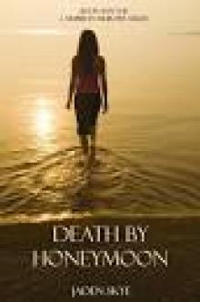 DEATH BY HONEYMOON