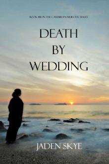 Death by Wedding (Book #16 in the Caribbean Murder series)