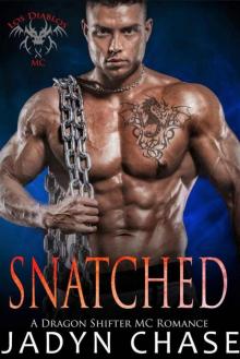 Snatched (Los Diablos: Dragon Shifter MC Romance Book 4)