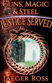 Guns, Magic & Steel: Justice Served